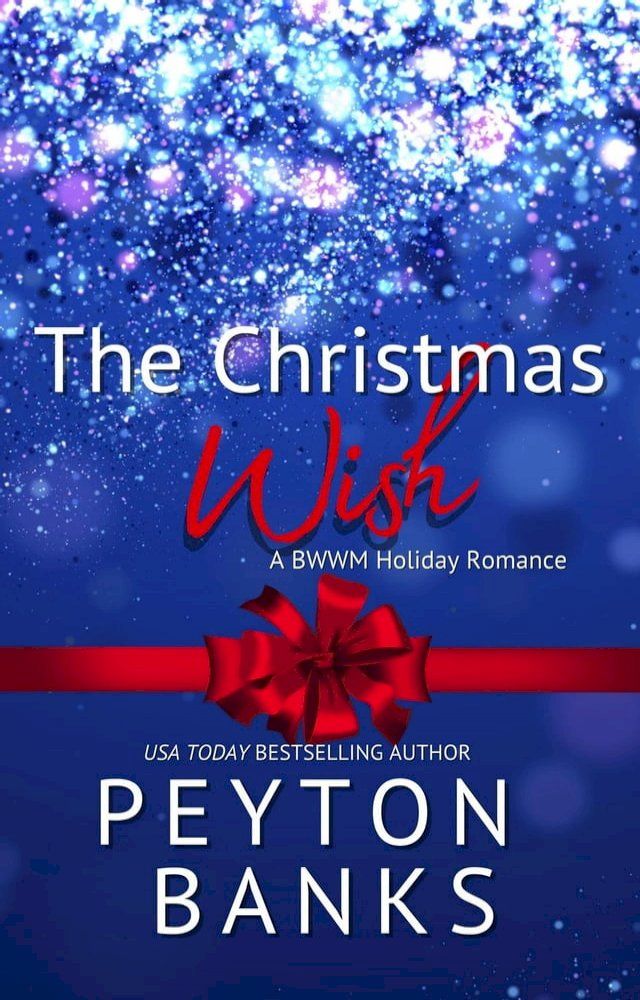  The Christmas Wish: A BWWM Holiday Romance(Kobo/電子書)