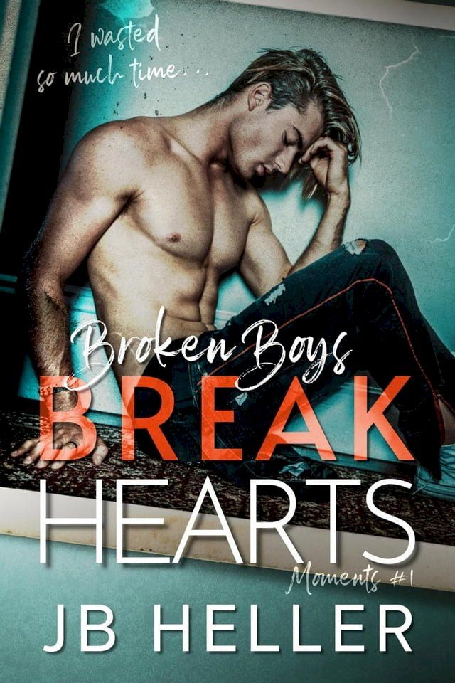  Broken Boys Break Hearts(Kobo/電子書)