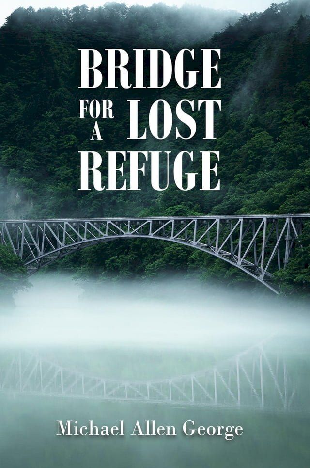  Bridge For A Lost Refuge(Kobo/電子書)