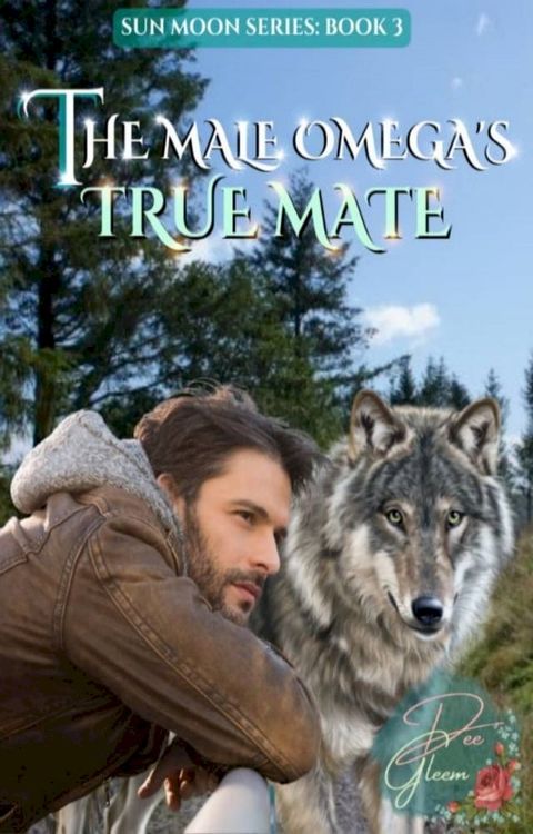 The Male Omega's True Mate(Kobo/電子書)