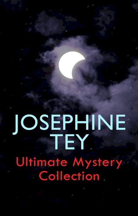 JOSEPHINE TEY - Ultimate Mystery Collection(Kobo/電子書)