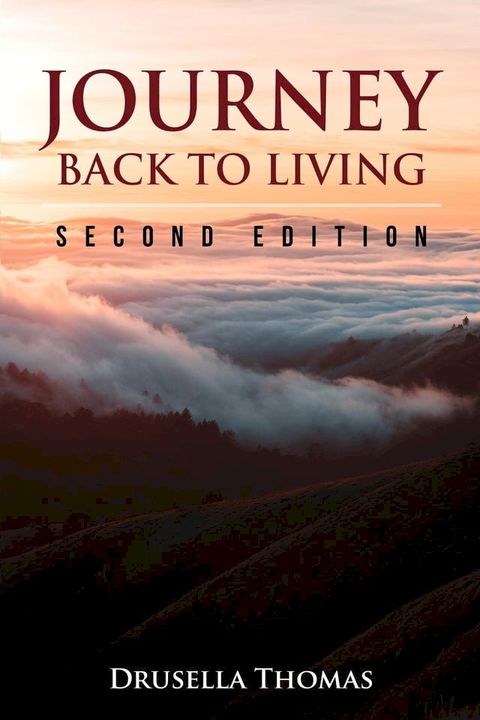 Journey Back to Living: Second Edition(Kobo/電子書)