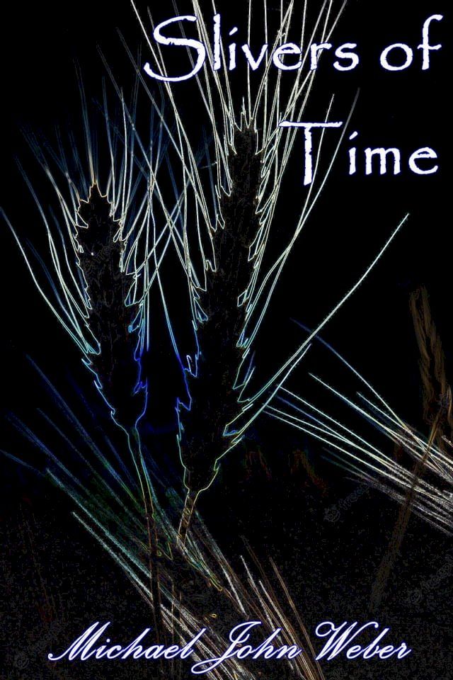  Slivers of Time(Kobo/電子書)