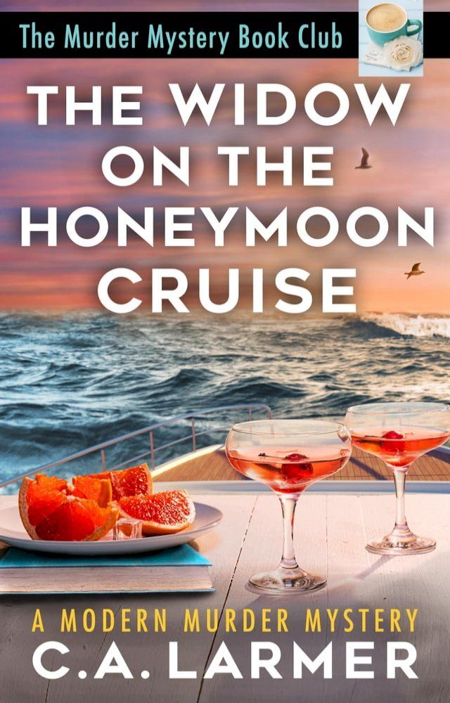  The Widow on the Honeymoon Cruise: The Murder Mystery Book Club 5(Kobo/電子書)