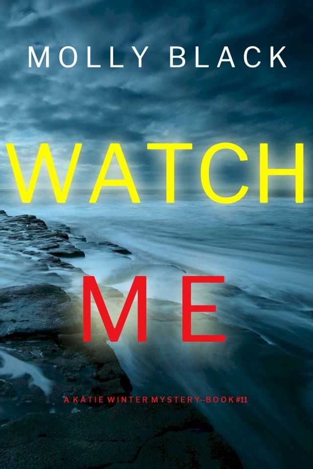  Watch Me (A Katie Winter FBI Suspense Thriller—Book 11)(Kobo/電子書)