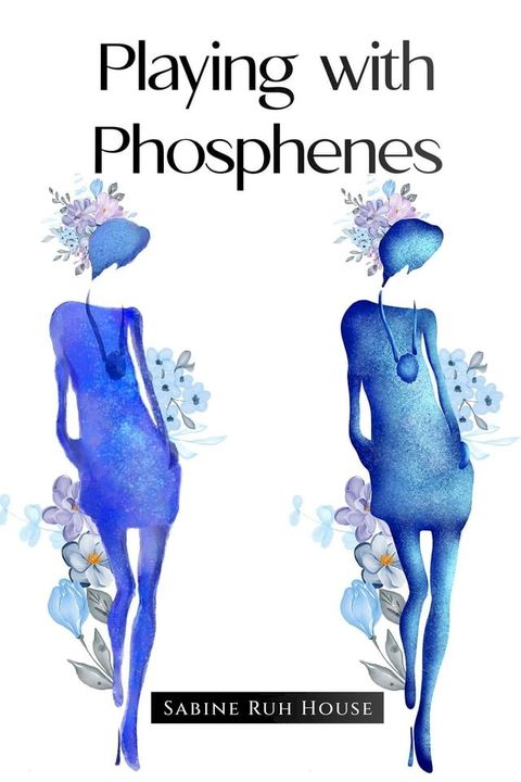 Playing with Phosphenes(Kobo/電子書)