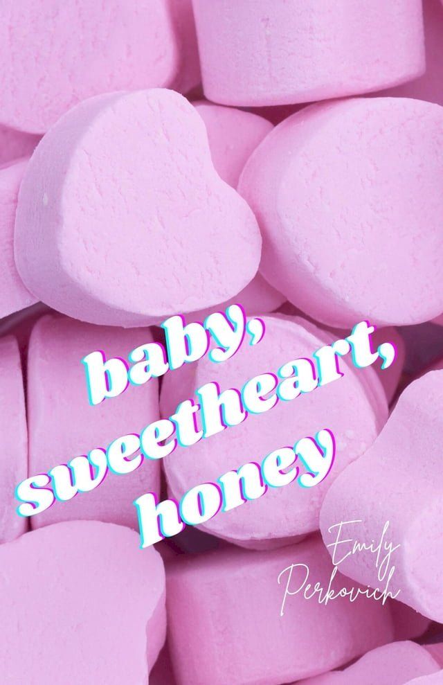  baby, sweetheart, honey(Kobo/電子書)