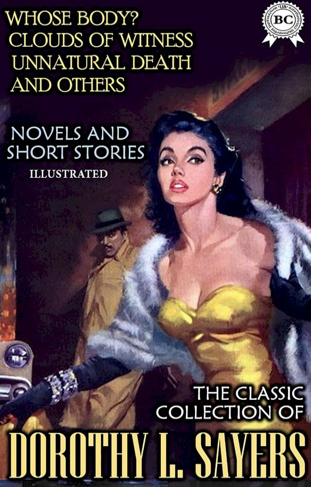  The Classic Collection of Dorothy L. Sayers. Novels and short stories. Illustrated(Kobo/電子書)