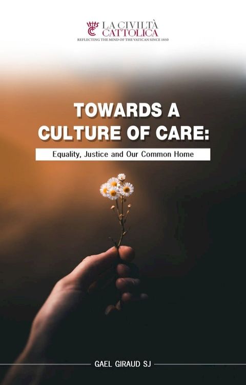 Towards a Culture of Care: Equality, Justice and Our Common Home(Kobo/電子書)