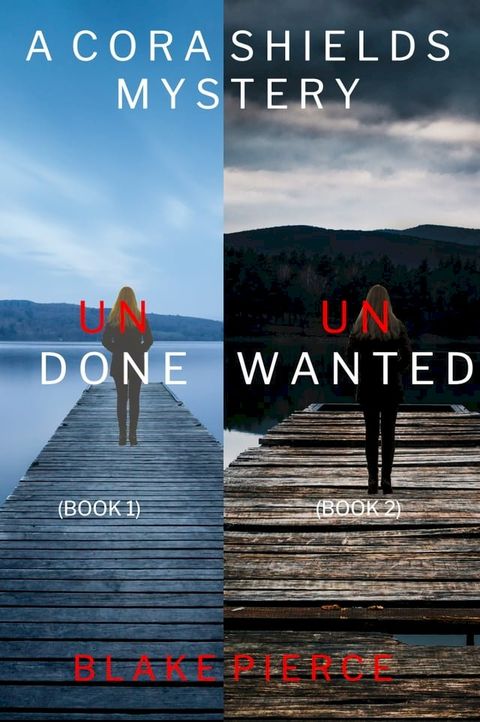 A Cora Shields FBI Suspense Thriller Bundle: Undone (#1) and Unwanted (#2)(Kobo/電子書)