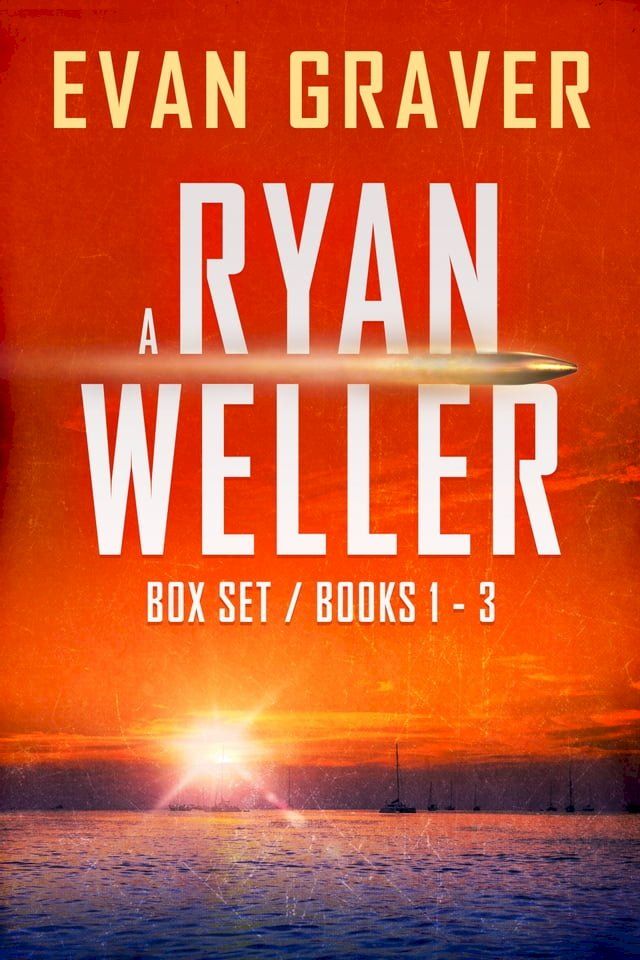  A Ryan Weller Box Set: Books 1-3(Kobo/電子書)