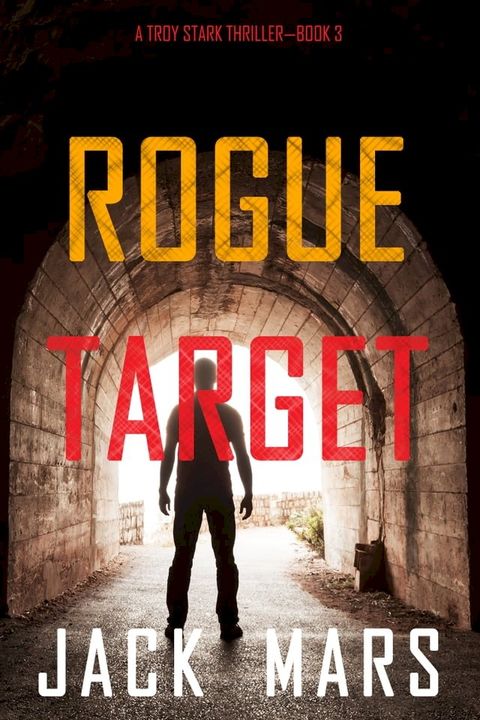 Rogue Target (A Troy Stark Thriller—Book #3)(Kobo/電子書)