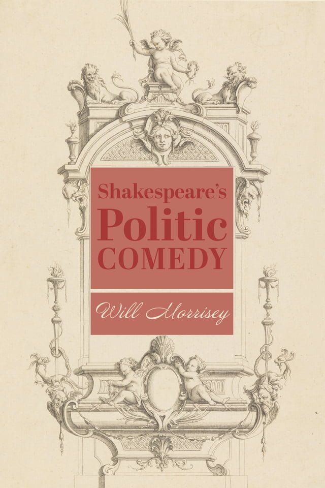  Shakespeare’s Politic Comedy(Kobo/電子書)