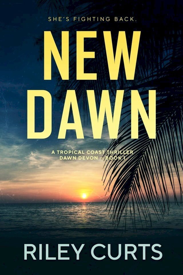  New Dawn: A Dawn Devon Adventure(Kobo/電子書)