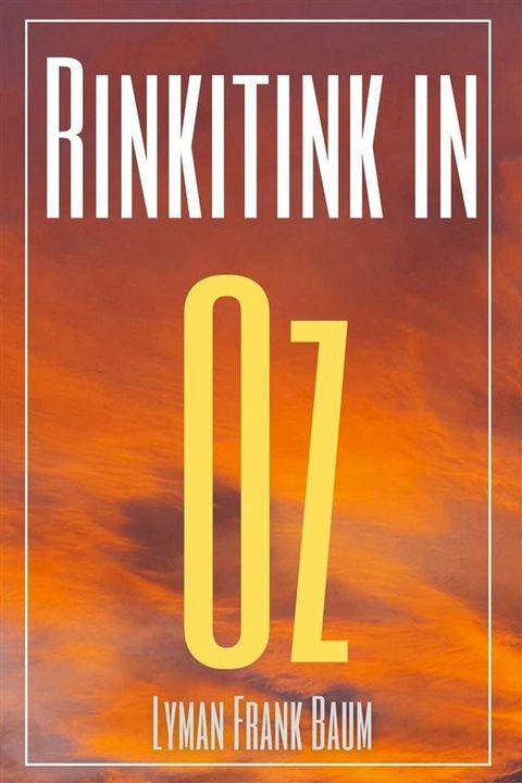 Rinkitink in Oz (Annotated)(Kobo/電子書)