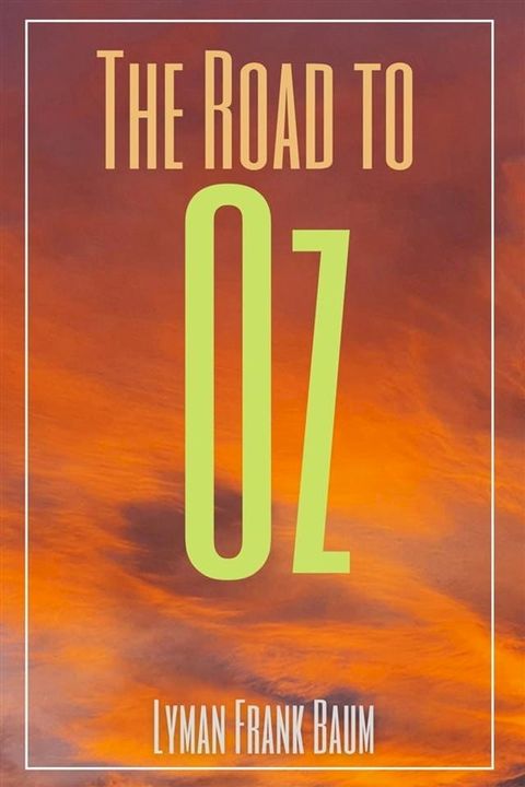 The Road to Oz (Annotated)(Kobo/電子書)