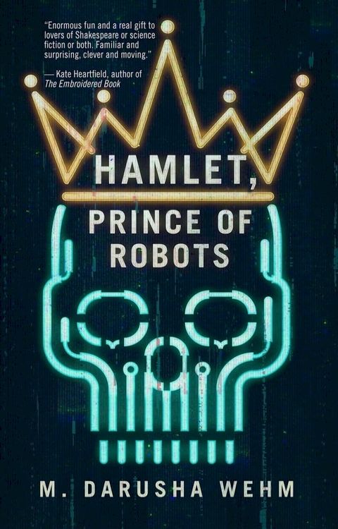 Hamlet, Prince of Robots(Kobo/電子書)