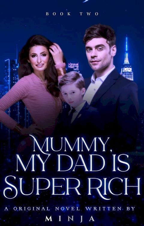 Mummy, My Dad is Super Rich(Kobo/電子書)