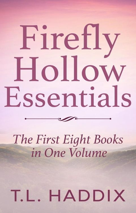 Firefly Hollow Essentials - The First Eight Books(Kobo/電子書)