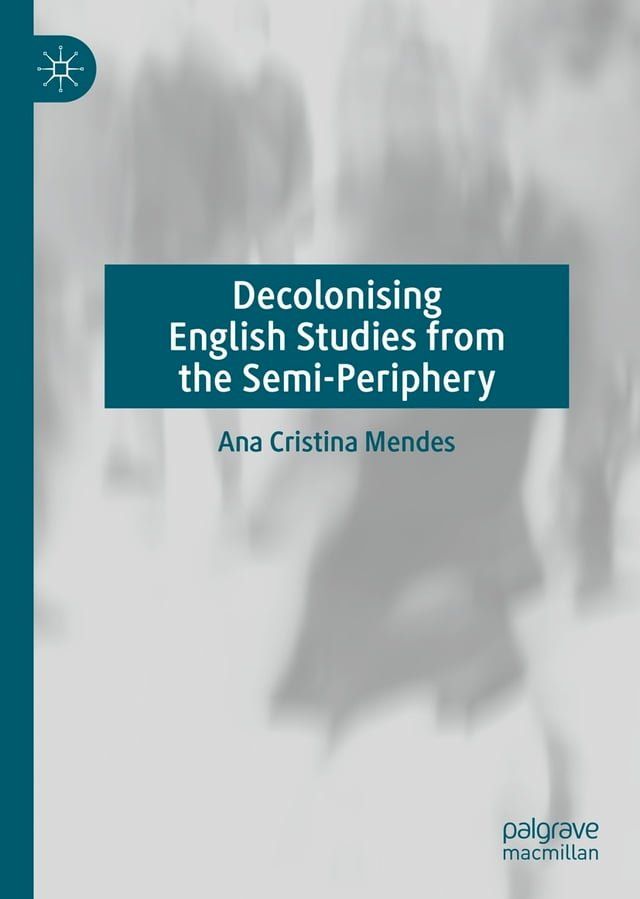  Decolonising English Studies from the Semi-Periphery(Kobo/電子書)