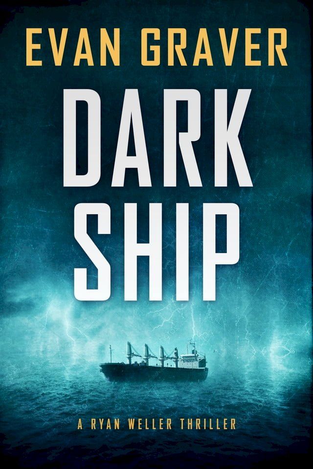  Dark Ship: A Ryan Weller Thriller: Book 2(Kobo/電子書)