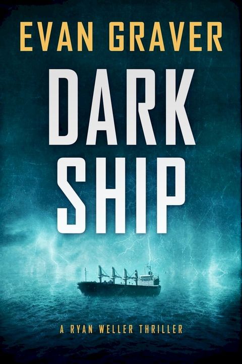 Dark Ship: A Ryan Weller Thriller: Book 2(Kobo/電子書)