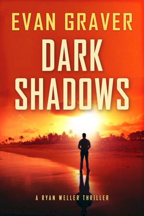 Dark Shadows: A Ryan Weller Thriller: Book 4(Kobo/電子書)