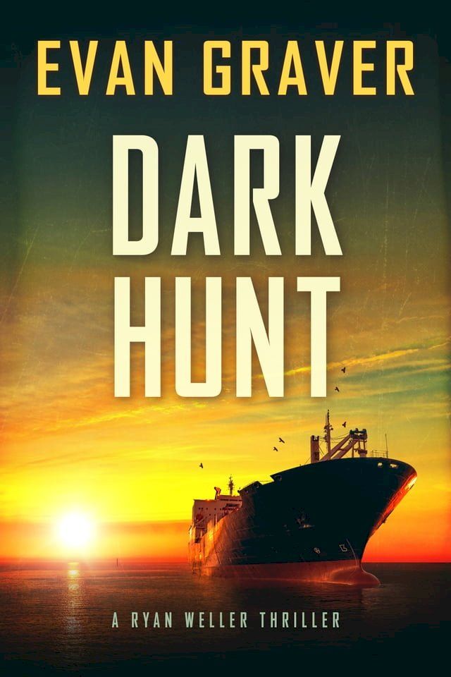  Dark Hunt: A Ryan Weller Thriller: Book 7(Kobo/電子書)