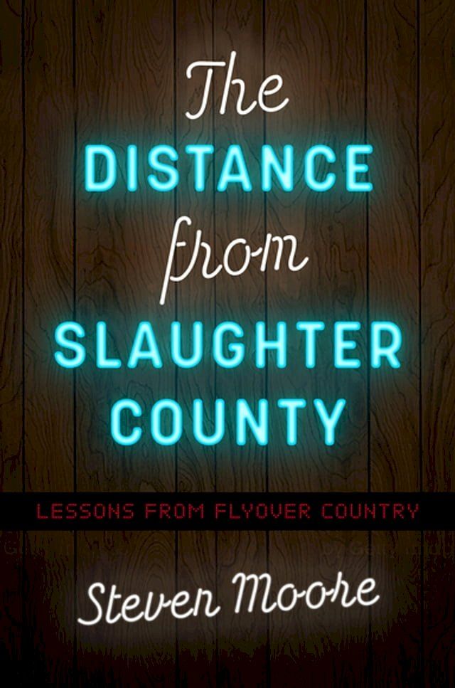  The Distance from Slaughter County(Kobo/電子書)