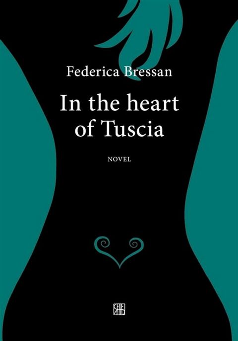 In the heart of Tuscia(Kobo/電子書)