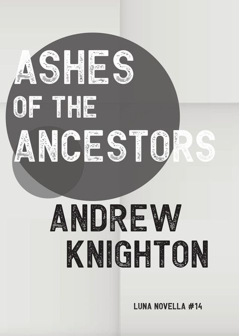 Ashes of the Ancestors(Kobo/電子書)