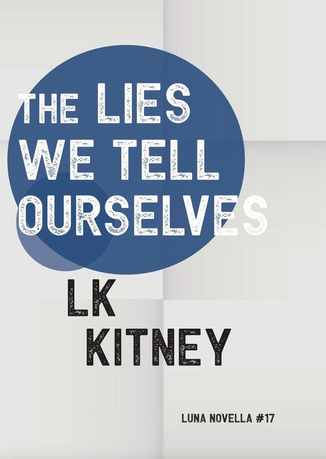  The Lies We Tell Ourselves(Kobo/電子書)