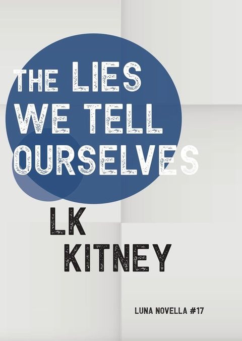 The Lies We Tell Ourselves(Kobo/電子書)