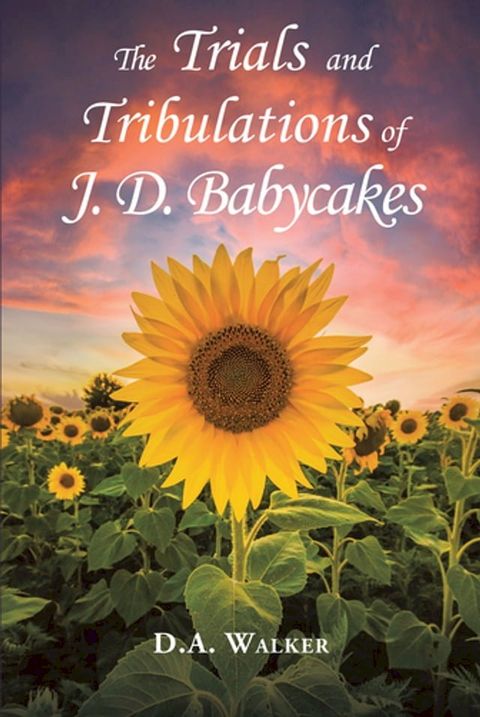 The Trials and Tribulations of J.D. Babycakes(Kobo/電子書)