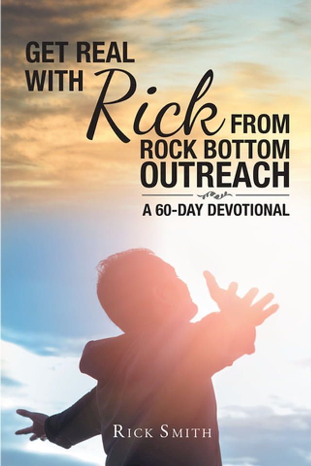  Get Real with Rick from Rock Bottom Outreach(Kobo/電子書)