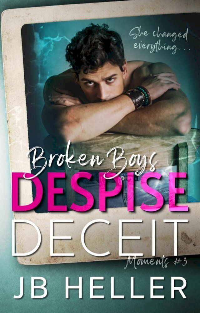  Broken Boys Despise Deceit(Kobo/電子書)