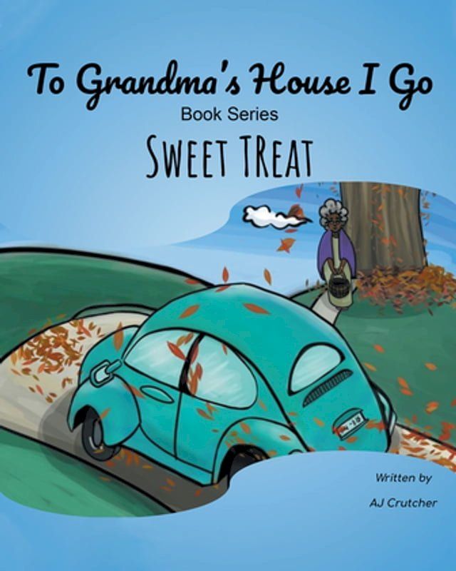  To Grandma's House I Go: Sweet Treat(Kobo/電子書)