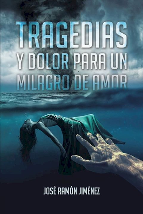 Tragedias y Dolor para un Milagro de Amor(Kobo/電子書)