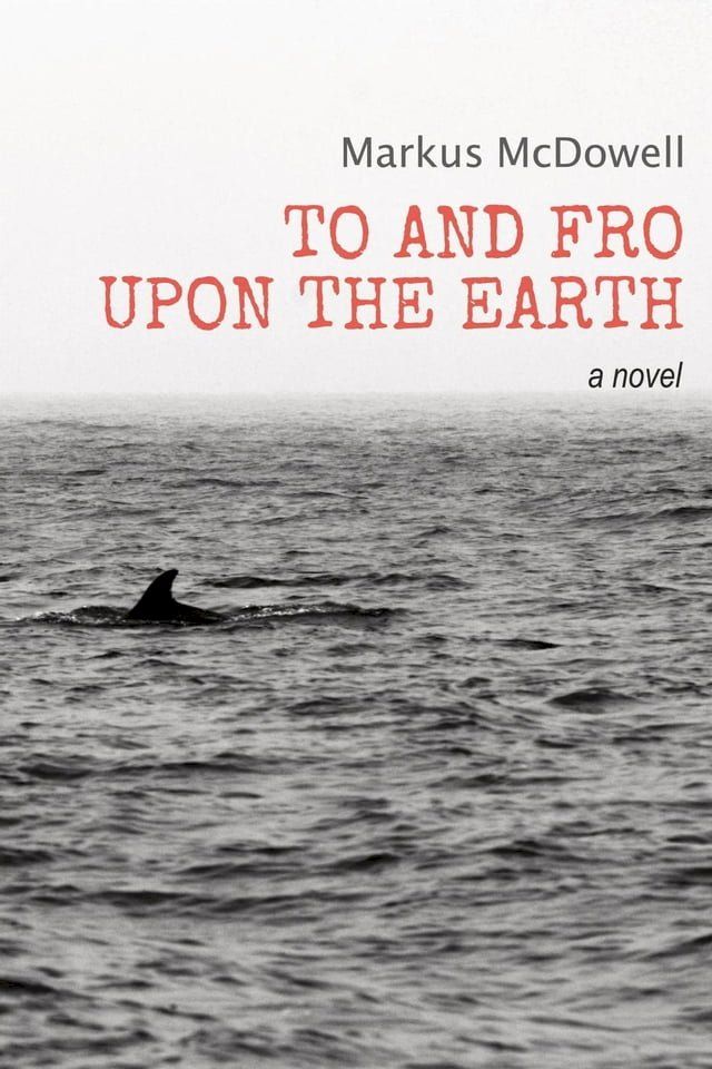  To and Fro Upon the Earth: A Novel(Kobo/電子書)