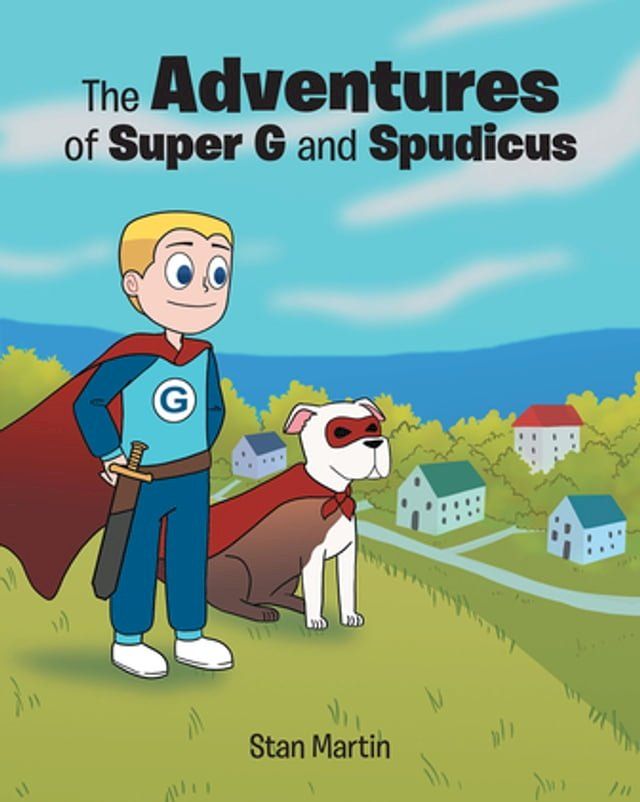  The Adventures of Super G and Spudicus(Kobo/電子書)