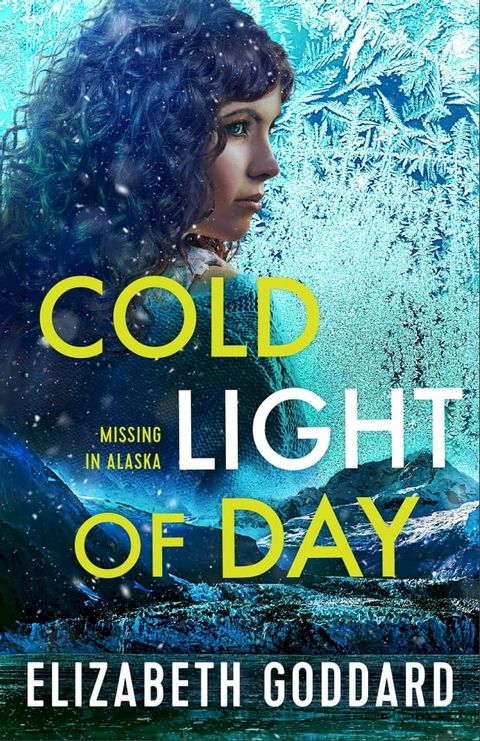 Cold Light of Day (Missing in Alaska Book #1)(Kobo/電子書)