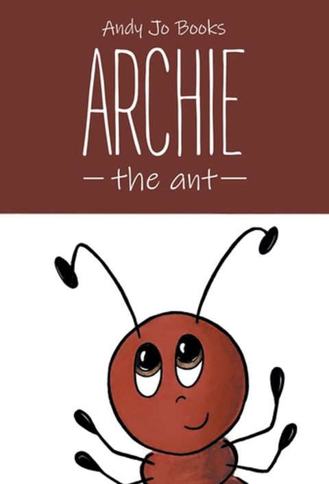 Archie the Ant(Kobo/電子書)