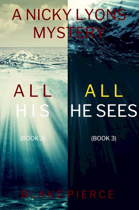 A Nicky Lyons FBI Suspense Thriller Bundle: All His (#2) and All He Sees (#3)(Kobo/電子書)