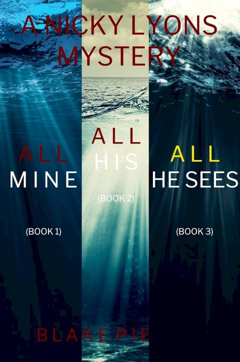 A Nicky Lyons FBI Suspense Thriller Bundle: All Mine (#1), All His (#2), and All He Sees (#3)(Kobo/電子書)