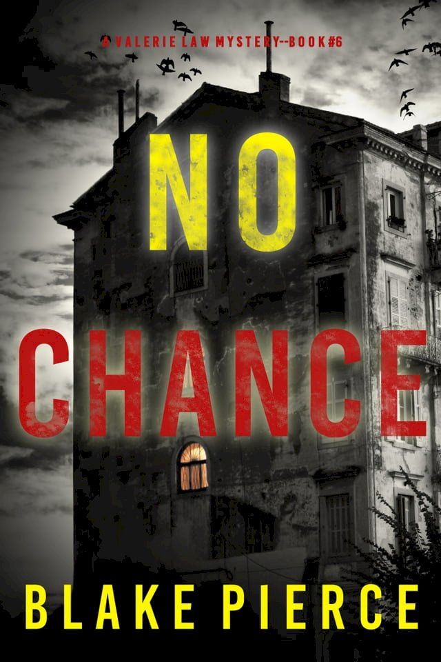  No Chance (A Valerie Law FBI Suspense Thriller—Book 6)(Kobo/電子書)