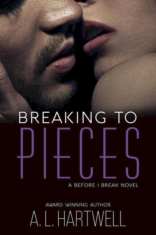  Breaking to Pieces(Kobo/電子書)