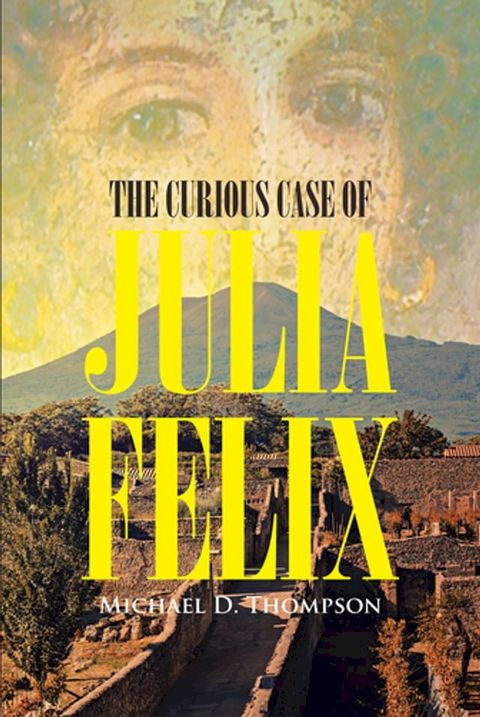 The Curious Case of Julia Felix(Kobo/電子書)