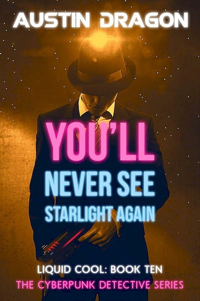  You'll Never See Starlight Again (Liquid Cool, Book 10)(Kobo/電子書)