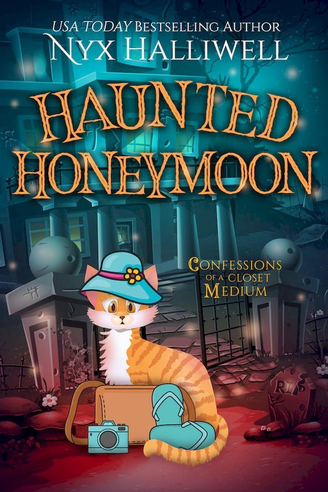  Haunted Honeymoon, Confessions of a Closet Medium, Book 7(Kobo/電子書)