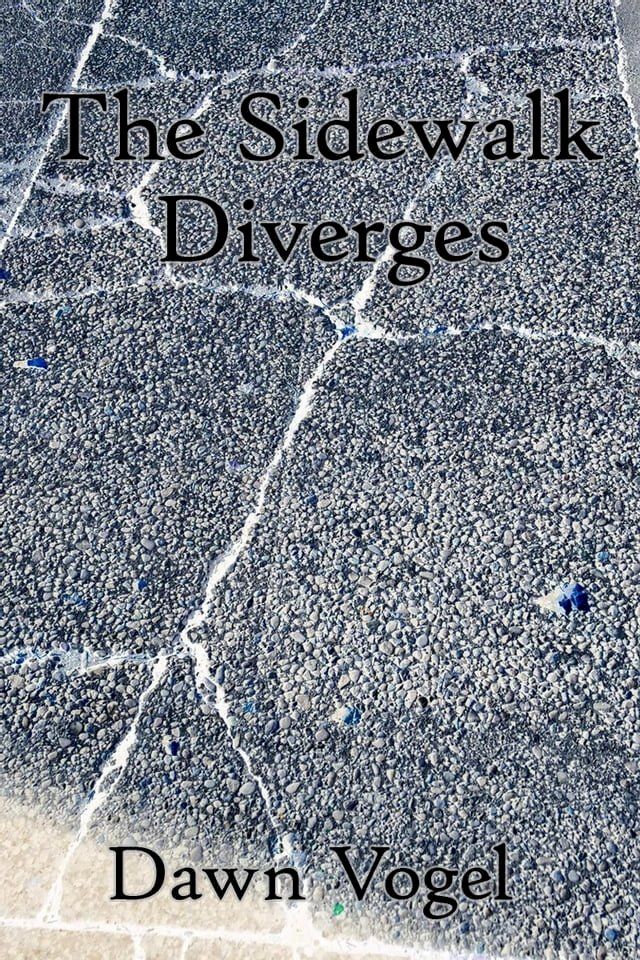  The Sidewalk Diverges(Kobo/電子書)